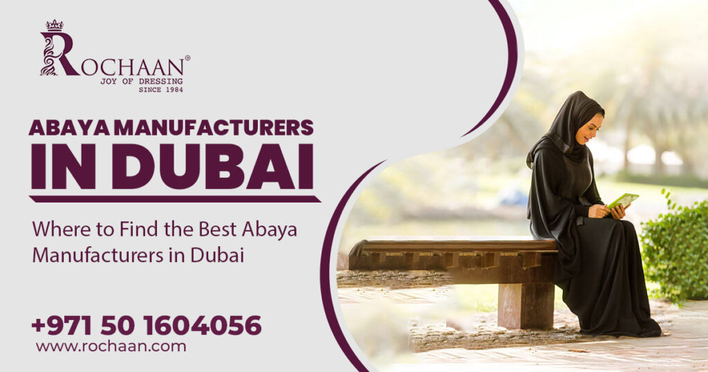 Abaya Manufacturers in Dubai